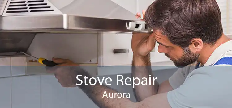 Stove Repair Aurora